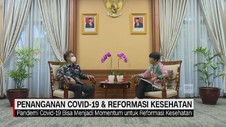 VIDEO: Bicara Penanganan Covid-19 & Reformasi Kesehatan