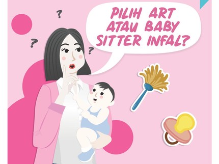 Pilih ART atau Baby Sitter Infal?