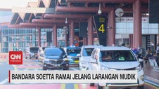 VIDEO: Bandara Soetta Ramai Jelang Larangan Mudik