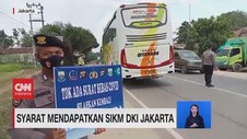 VIDEO: Ini Syarat Mendapatkan SIKM DKI Jakarta