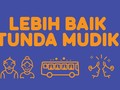 INFOGRAFIS: Lebih Baik Tunda Mudik