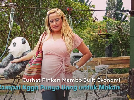 Curhat Pinkan Mambo Sulit Ekonomi Sampai Nggak Punya Uang untuk Makan