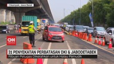 VIDEO: 31 Penyekatan Perbatasan DKI dan Jabodetabek