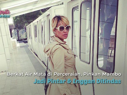 Berkat Air Mata Perceraian, Pinkan Mambo Jadi Pintar & Enggan Ditindas