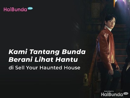 Kami Tantang Bunda Berani Lihat Hantu di Sell Your Haunted House