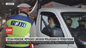 VIDEO: Cegah Pemudik, Petugas Lakukan Penjagaan di Penyekatan