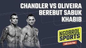 NGOBROL SPORTS: Chandler vs Oliveira Berebut Sabuk Khabib