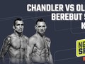 NGOBROL SPORTS: Chandler vs Oliveira Berebut Sabuk Khabib