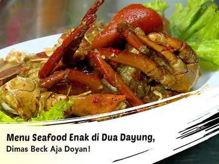 Menu Seafood Enak di Dua Dayung, Dimas Beck Aja Doyan!