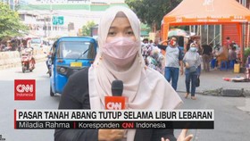 VIDEO: Pasar Tanah Abang Tutup Selama Libur Lebaran