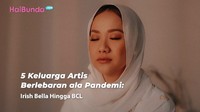 5 Keluarga Artis Berlebaran ala Pandemi: Irish Bella Hingga BCL