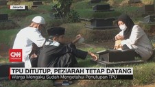 VIDEO: TPU Ditutup, Warga Tetap Berziarah