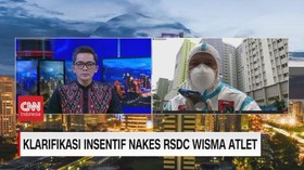 VIDEO: Klarifikasi Insentif Nakes RSDC Wisma Atlet