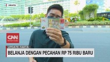 VIDEO: Belanja dengan Pecahan Rp 75 Ribu Baru