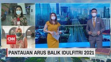 VIDEO: Pantauan Arus Balik Idulfitri 2021
