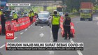 VIDEO: Pemudik Wajib Miliki Surat Bebas Covid-19