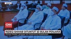 VIDEO: Rizieq Shihab Dituntut 10 Bulan Penjara