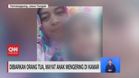 VIDEO: Dibiarkan Orang Tua, Mayat Anak Mengering di Kamar