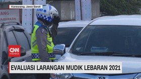 VIDEO: Evaluasi Larangan Mudik Lebaran 2021