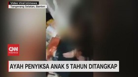 VIDEO: Ayah Penyiksa Anak 5 Tahun Ditangkap