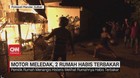 VIDEO: Motor Meledak, 2 Rumah Habis Terbakar