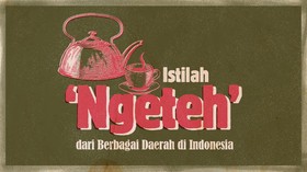INFOGRAFIS: Istilah 'Ngeteh' dari Berbagai Daerah Indonesia