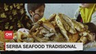 VIDEO: Mencicipi Serba Seafood Tradisional