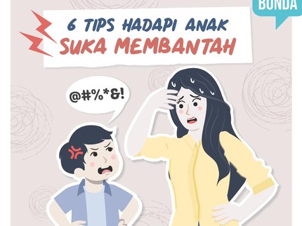 6 Tips Hadapi Anak Suka Membantah