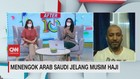 VIDEO: Menengok Arab Saudi Jelang Musim Haji