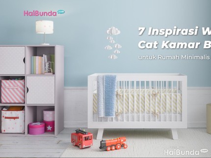 7 Inspirasi Warna Cat Kamar Bayi untuk Rumah Minimalis