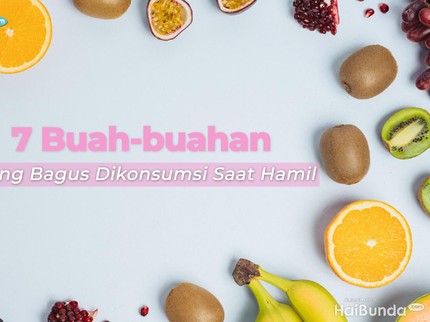 7 Buah-buahan yang Bagus Dikonsumsi Saat Hamil