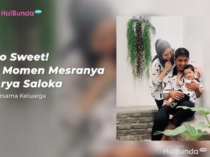 So Sweet! 5 Momen Mesranya Arya Saloka Bersama Keluarga