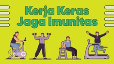 INFOGRAFIS: Kerja Keras Jaga Imunitas