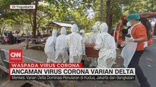 VIDEO: Ancaman Virus Corona Varian Delta
