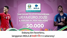 IndiHome TV dan Mola Hadirkan Keseruan Euro 2020