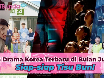 5 Drama Korea Terbaru di Bulan Juni, Siap-siap Tisu Bun!