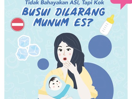 Tidak Bahayakan ASI, Tapi Kok Busui Dilarang Minum Es?