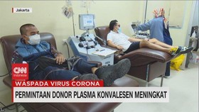 VIDEO: Pemintaan Donor Plasma Konvalesen Meningkat