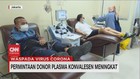 VIDEO: Pemintaan Donor Plasma Konvalesen Meningkat