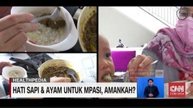 VIDEO: MPASI Hati Ayam atau Hati Sapi, Amankah?