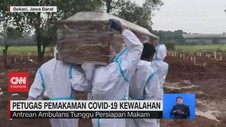 VIDEO: Petugas Pemakaman Covid-19 Kewalahan