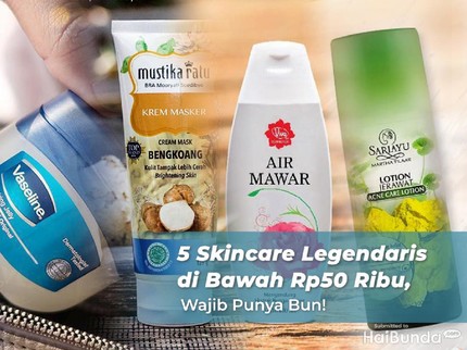 5 Skincare Legendaris di Bawah Rp50 Ribu, Wajib Punya Bun!
