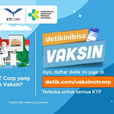 Dear Konsumen CT Corp Berusia 18+, Vaksin COVID-19 Yuk!