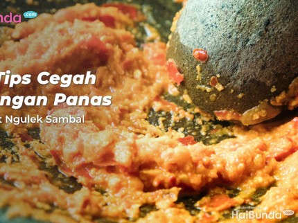 3 Tips Cegah Tangan Panas Saat Ngulek Sambal