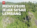 VIDEO: Menyusuri Jejak Sesar Lembang