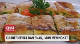 VIDEO: Kuliner Sehat dan Enak, Imun Meningkat