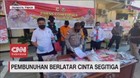 VIDEO: Pembunuhan Berlatar Cinta Segitiga