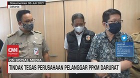 VIDEO: Tindak Tegas Perusahaan Pelanggar PPKM Darurat