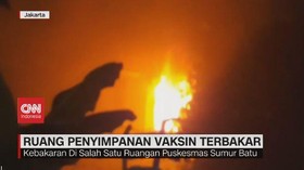 VIDEO: Ruang Penyimpanan Vaksin Terbakar