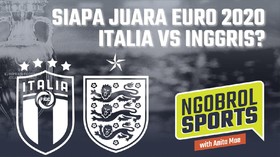 NGOBROL SPORTS: Siapa Juara Euro 2020, Italia vs Inggris?